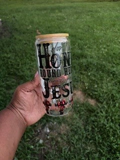 "Don't Worry Honey, Round Here We Leave the Judgin' to Jesus" Glass Tumbler